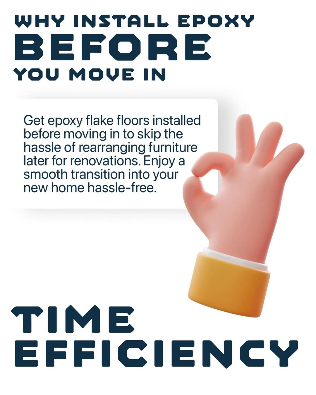 Reason: Time efficiency and why to install epoxy before moving in